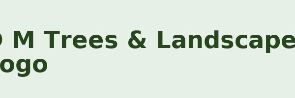 D M Trees and Landscapes